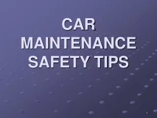 CAR MAINTENANCE SAFETY TIPS