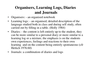 Organisers, Learning Logs, Diaries  and Journals