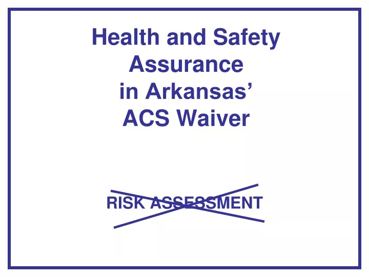 health and safety assurance in arkansas acs waiver