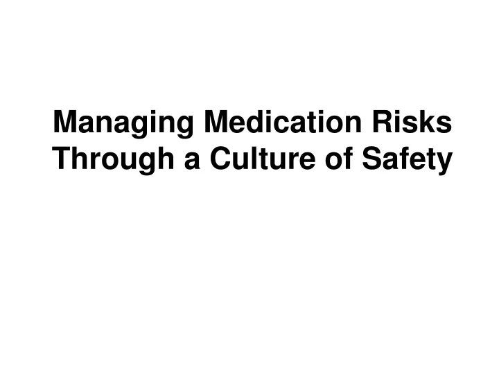 managing medication risks through a culture of safety