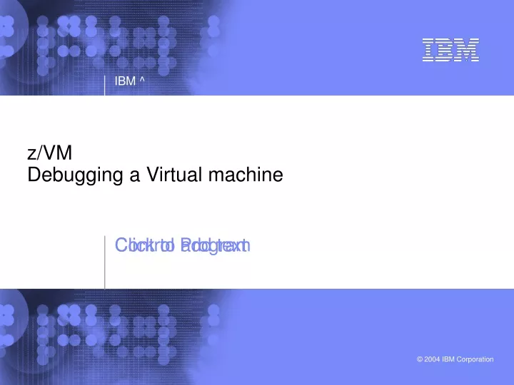 z vm debugging a virtual machine