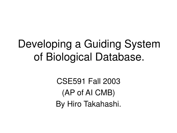 developing a guiding system of biological database