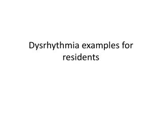 Dysrhythmia examples for residents