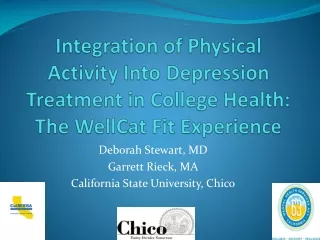 Deborah Stewart, MD Garrett Rieck, MA California State University, Chico