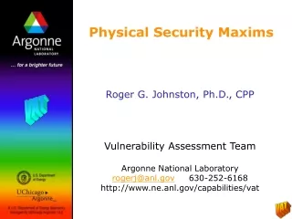 Roger G. Johnston, Ph.D., CPP Vulnerability Assessment Team Argonne National Laboratory