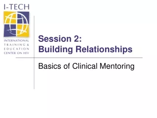 Session 2: Building Relationships