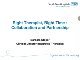Right Therapist, Right Time : Collaboration and Partnership