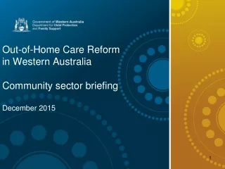 Out-of-Home Care Reform  in Western Australia  Community sector briefing December 2015