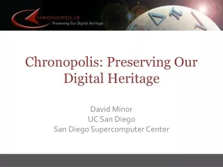 Chronopolis: Preserving Our Digital Heritage
