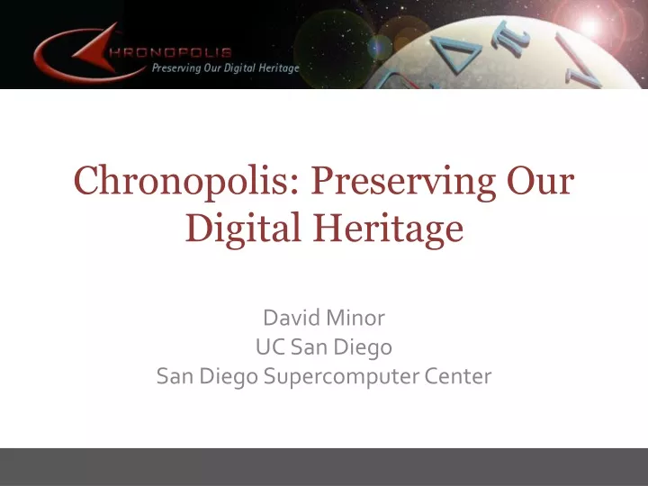 chronopolis preserving our digital heritage