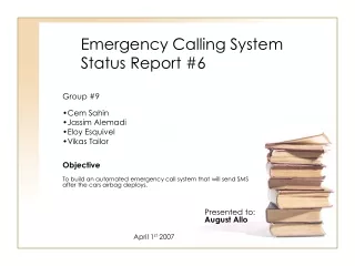 Emergency Calling System Status Report #6
