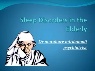 Sleep Disorders in the Elderly