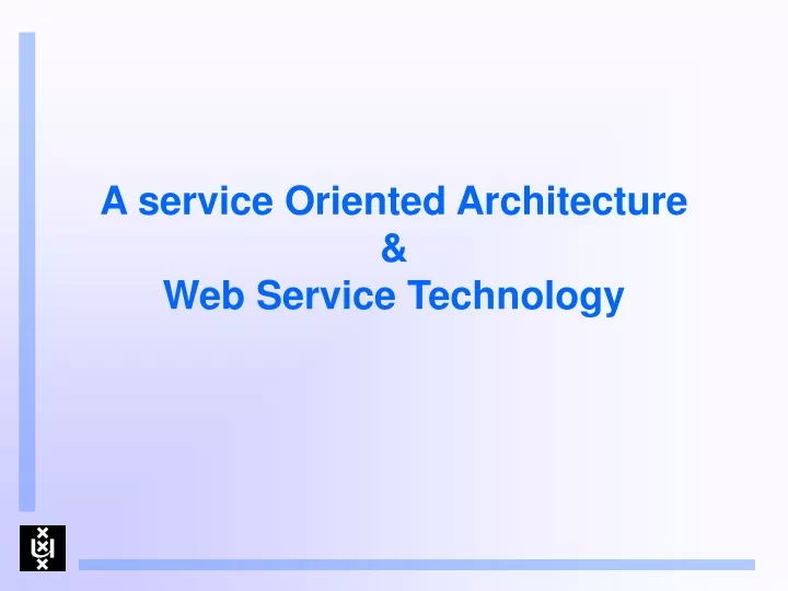 a service oriented architecture web service technology