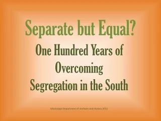 One Hundred Years of Overcoming  Segregation in the South