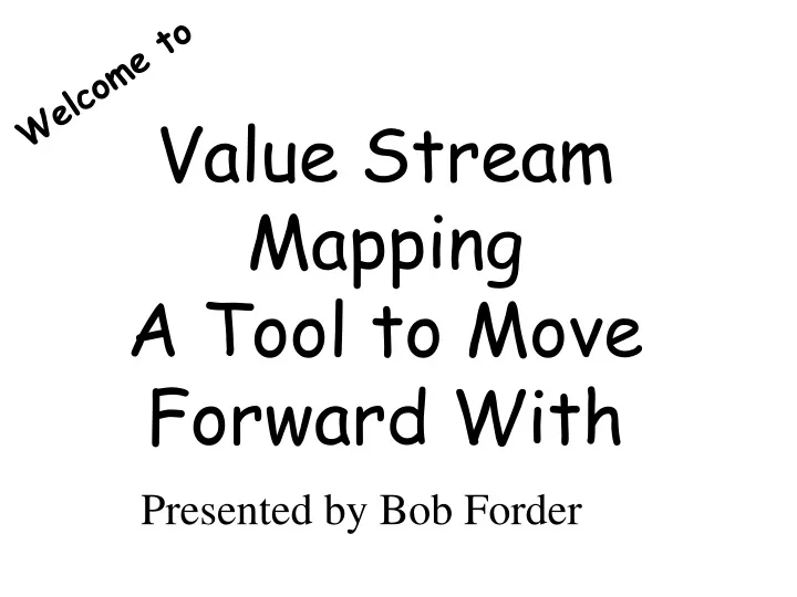 value stream mapping a tool to move forward with