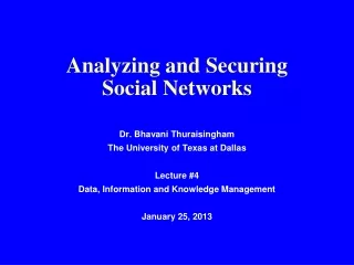Analyzing and Securing  Social Networks