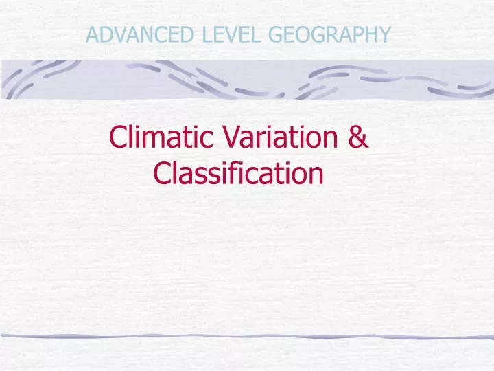 advanced level geography climatic variation classification