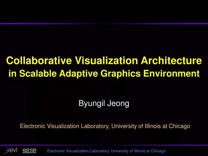 collaborative visualization architecture in scalable adaptive graphics environment