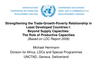 Michael Herrmann Division for Africa, LDCs and Special Programmes UNCTAD, Geneva, Switzerland