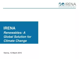 IRENA Renewables: A Global Solution for Climate Change