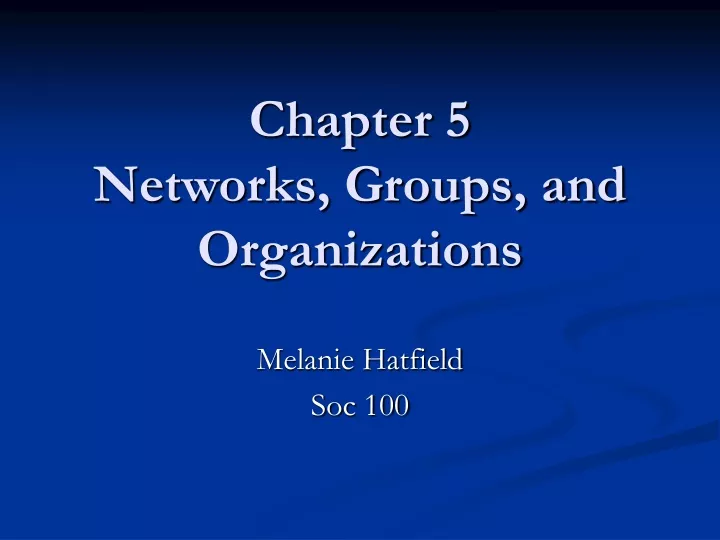 chapter 5 networks groups and organizations