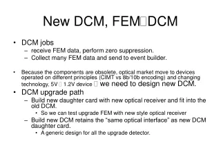 New DCM, FEM ? DCM