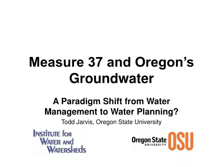 measure 37 and oregon s groundwater