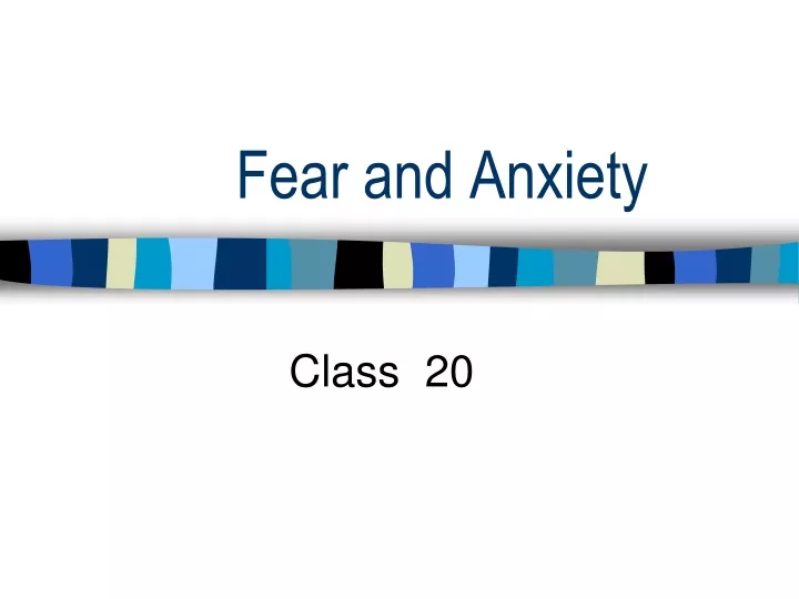 fear and anxiety