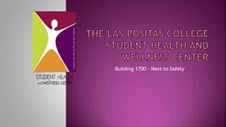 The Las  Positas  College Student Health and Wellness Center