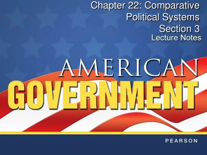 chapter 22 comparative political systems section 3