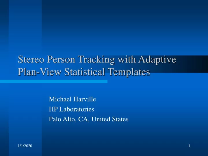 stereo person tracking with adaptive plan view statistical templates