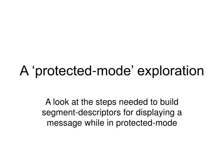 a protected mode exploration