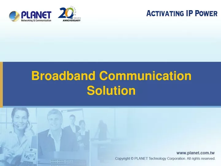 broadband communication solution
