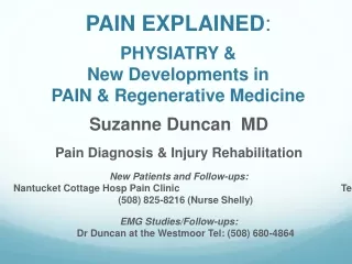 PAIN EXPLAINED : PHYSIATRY &amp;  New Developments in  PAIN &amp; Regenerative Medicine