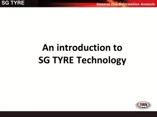 An introduction to  SG TYRE Technology