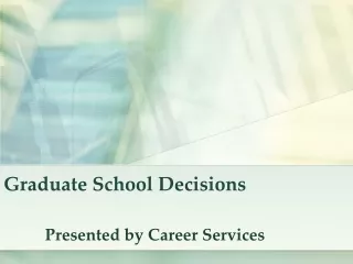 Graduate School Decisions