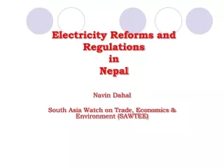 Electricity Reforms and Regulations  in  Nepal