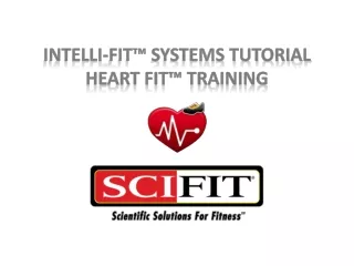 Intelli -Fit™ Systems Tutorial Heart fit™ training