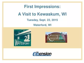 First Impressions: A Visit to Kewaskum, WI Tuesday, Sept. 22, 2015 Waterford, WI