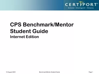CPS Benchmark/Mentor  Student Guide Internet Edition