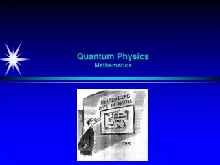 Quantum Physics Mathematics