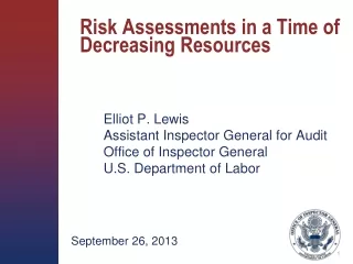 Risk Assessments in a Time of Decreasing Resources