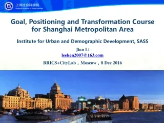 G oal, Positioning and Transformation Course for Shanghai Metropolitan Area