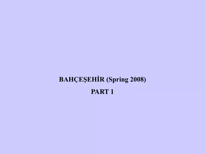 bah e eh r spring 2008 part 1