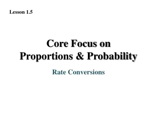 Core Focus on  Proportions &amp; Probability