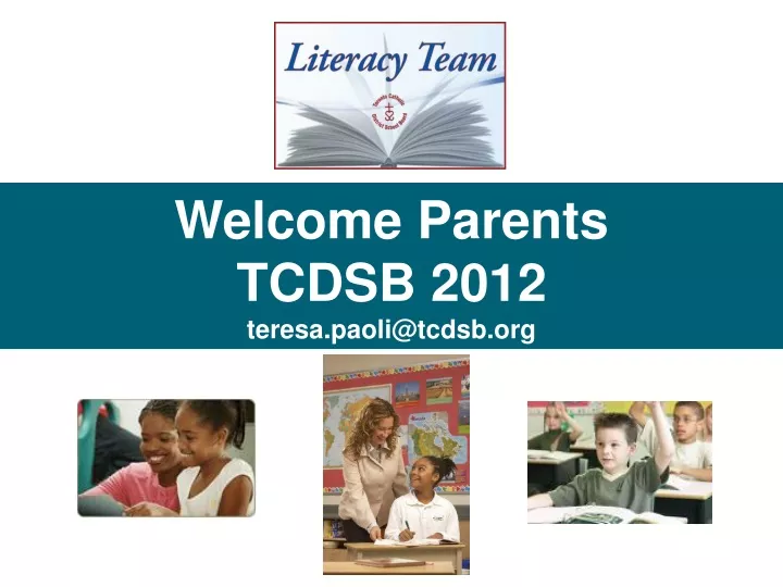 welcome parents tcdsb 2012 teresa paoli@tcdsb org