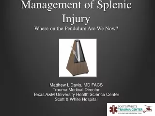 Management of Splenic Injury Where on the Pendulum Are We Now?