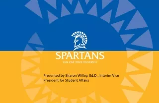 Presented by Sharon Willey, Ed.D., Interim Vice President for Student Affairs