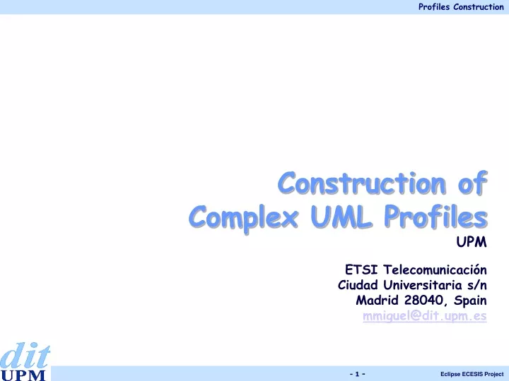 construction of complex uml profiles upm etsi