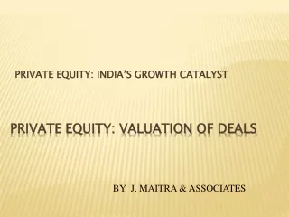 PRIVATE EQUITY: VALUATION OF DEALS